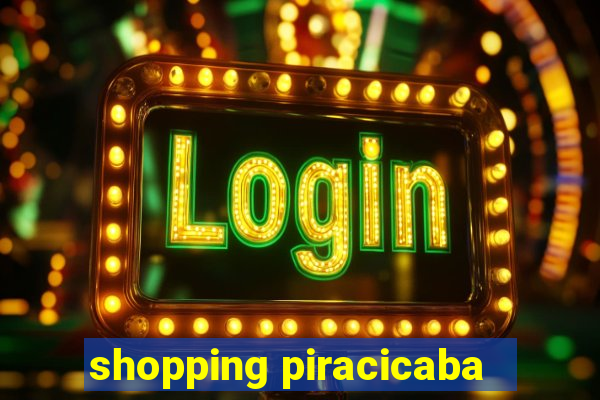 shopping piracicaba - brmalls